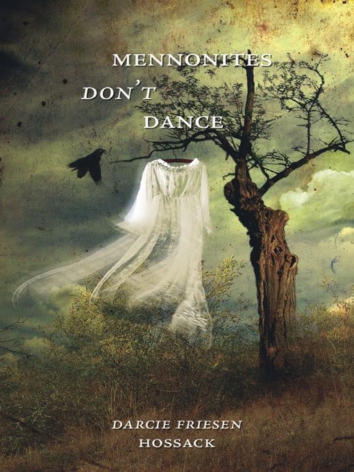 Title details for Mennonites Don't Dance by Darcie Friesen Hossack - Available